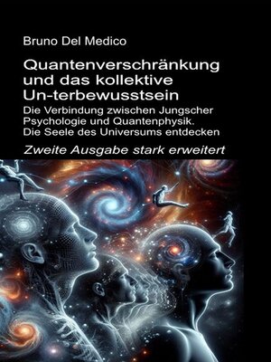 cover image of Quantenverschränkung und das kollektive Un-terbewusstsein. Zweite Ausgabe stark erweitert